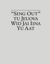 “Sing Out” tu Jeuova Wid Jai Iina Yu Aat