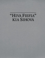 “Hiva Fiefia” kia Sihova