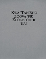 Kwa ˈˈtan bho Zoova ˈˈpiʋ̈ zuʋ̈gblüdhi ˈka!