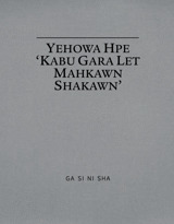 Yehowa Hpe ‘Kabu Gara Let Mahkawn Shakawn’