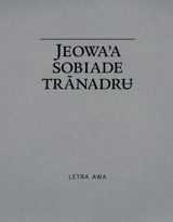 Jeowaʼa sobiade trãnadrʉ