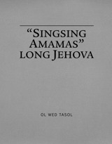 “Singsing Amamas” Long Jehova