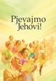 Pjevajmo Jehovi!