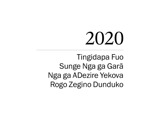 2020 Tingidapa Fuo Sunge Nga ga Garã Nga ga ADezire Yekova Rogo Zegino Dunduko