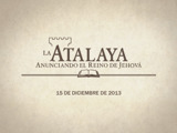 Diciembre de 2013 | La Atalaya (edición de estudio)