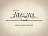 Diciembre de 2013 | La Atalaya (edición de estudio)