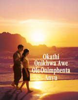 Okathi Onikhwa Awe Ole Onimphenta Anyu