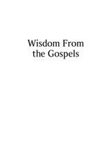 Wisdom From the Gospels