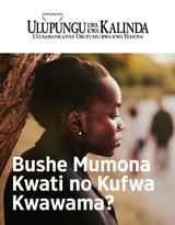Na. 2 2019 | Bushe Mumona Kwati no Kufwa Kwawama?