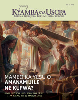 Na. 2 2016 | Mambo ka Yesu o Amanamijile ne Kufwa?