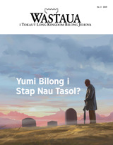 No. 3 2019 | Yumi Bilong i Stap Nau Tasol?