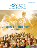 Marzo te 2015 | ¿Tiquʼn il tiʼj tuʼn qklet tuʼn Jesús?