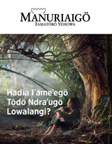 No. 3 2018 | Hadia Iʼameʼegö Tödö Ndraʼugö Lowalangi?