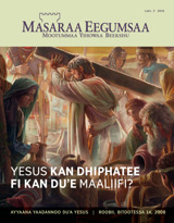 Lakk. 2 2016 | Yesus kan Dhiphatee fi kan Duʼe Maaliifi?