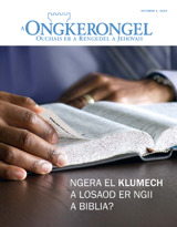 October 2013 | Ngera el Klumech a Losaod er Ngii a Biblia?