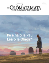 Nu. 3 2019 | Pe e na o le Pau Lea o le Olaga?