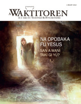 maart 2013 | Na opobaka fu Yesus—San a wani taki gi yu?