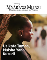 Na. 2 2019 | Usikate Tamaa, Maisha Yana Kusudi