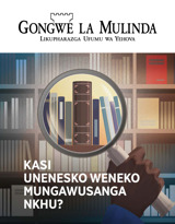Na. 1 2020 | Kasi Unenesko Weneko Mungawusanga Nkhu?