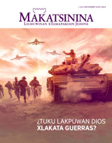 Noviembre kata 2015 | ¿Tuku lakpuwan Dios xlakata guerras?