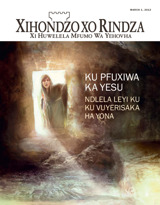 March 2013 | Ku Pfuxiwa Ka Yesu—Ndlela Leyi Ku Ku Vuyerisaka Ha Yona