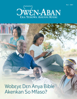 No. 1 2017 | Wobɛyɛ Dɛn Anya Bible Akenkan So Mfaso?