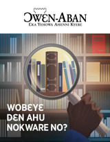 No. 1 2020 | Wobɛyɛ Dɛn Ahu Nokware No?