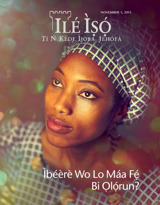 November 2012 | Ìbéèrè Wo Lo Máa Fẹ́ Bi Ọlọ́run?