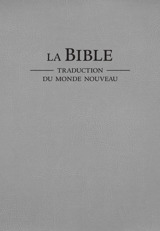 La Bible. Traduction du monde nouveau (édition révisée de 2018)
