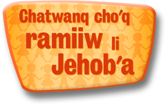Chatwanq choʼq ramiiw li Jehobʼa