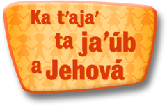 Ka t’aja’ ta ja’úb a Jehová