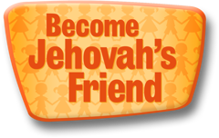 Become Jehovah’s Friend