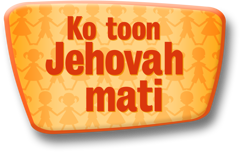 Ko toon Jehovah mati