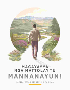 Brosiur nga “Magayayya nga Mattolay tu Mannanayun!”