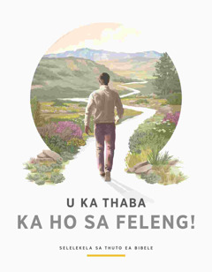 Bukana ea “U ka Thaba ka ho sa Feleng!”