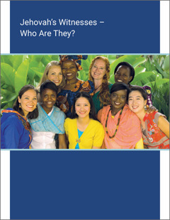 Jehovah’s Witnesses-Who Are They? | Global Information Brochures