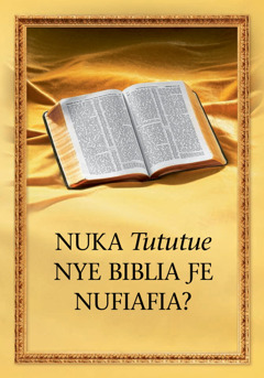Nuka Tututue Nye Biblia Ƒe Nufiafia?