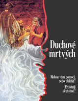 Duchové mrtvých — Mohou vám pomoci, nebo ublížit? Existují skutečně?