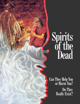 Spirits of the Dead​—Can They Help You or Harm You? Do They Really Exist?