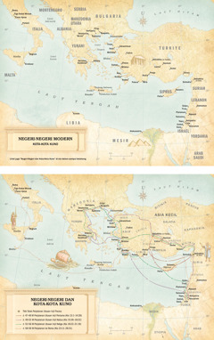 Peta: 1. Peta lokasi kota-kota kuno dan negeri-negeri di zaman sekarang. 2. Peta kota-kota dan negeri di abad pertama serta ketiga rute perjalanan utusan injil Paulus dan perjalanannya ke Roma.