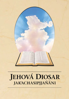 “Jehová Diosar jakʼachasipjjañäni” sat libron tapapa
