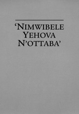 ‘Nimwibele Yehova N’ottaba’