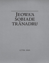 Jeowaʼa sobiade trãnadrʉ