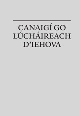 Canaigí go Lúcháireach d’Iehova