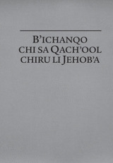 Bʼichanqo chi sa qachʼool chiru li Jehobʼa