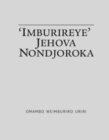 ‘Imburireye’ Jehova nondjoroka