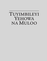 Tuyimbileyi Yehowa na muloo