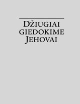 Džiugiai giedokime Jehovai