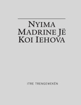 Nyima Madrine Jë Koi Iehova