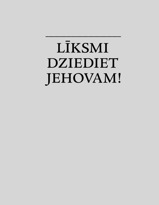 Līksmi dziediet Jehovam!